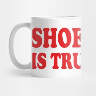 shoe love is true love Mug